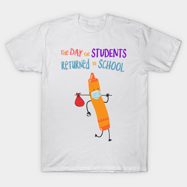 The Day The Students Returned To School Crayon Orange Funny Shirt T-Shirt by Rozel Clothing